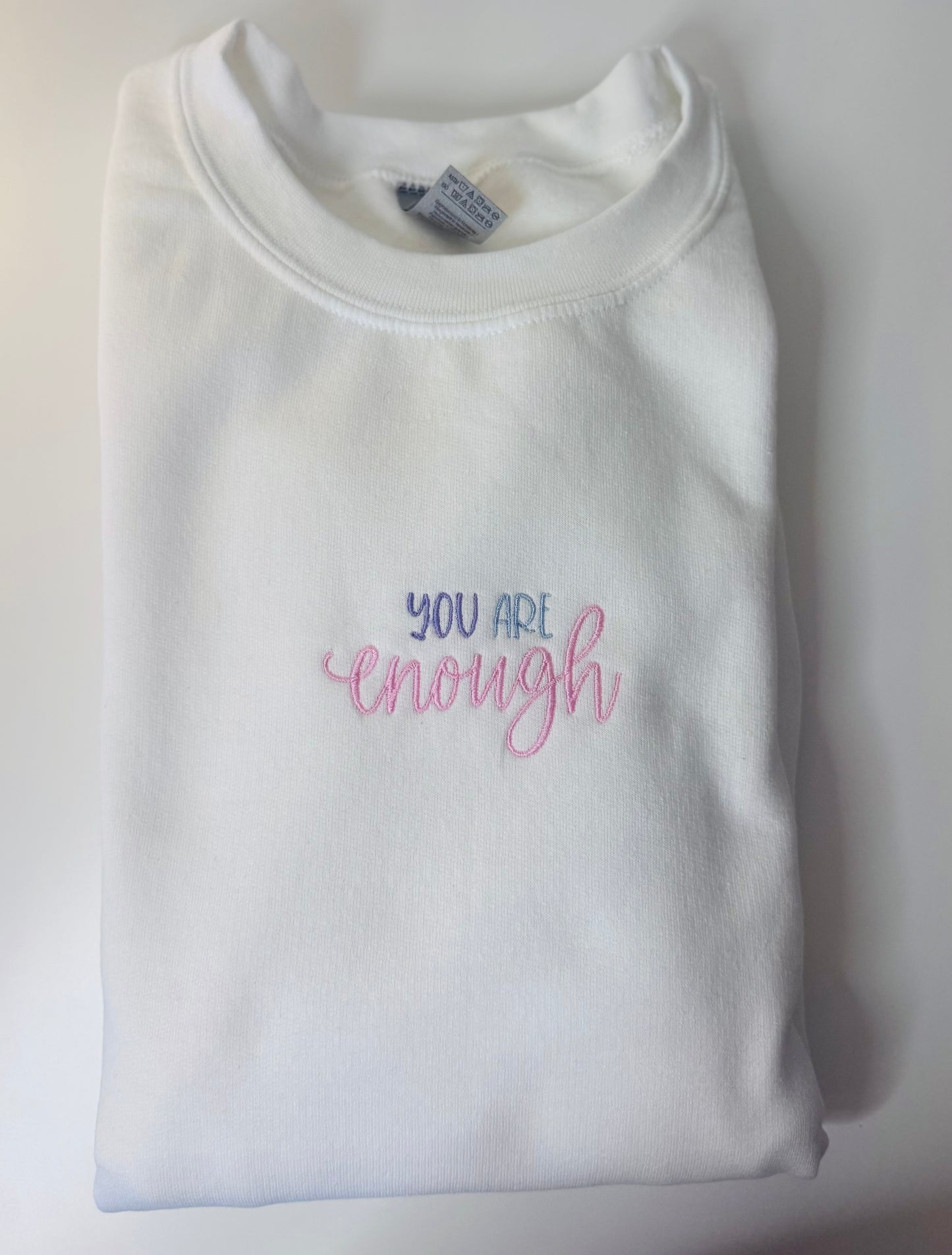 "You Are Enough" Sweatshirt - pastel colours.