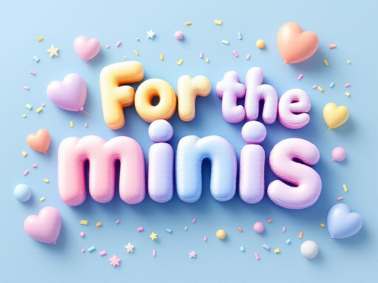 For the Minis