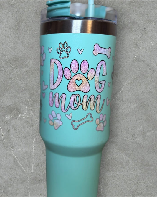 Dog Mom 40oz tumbler.