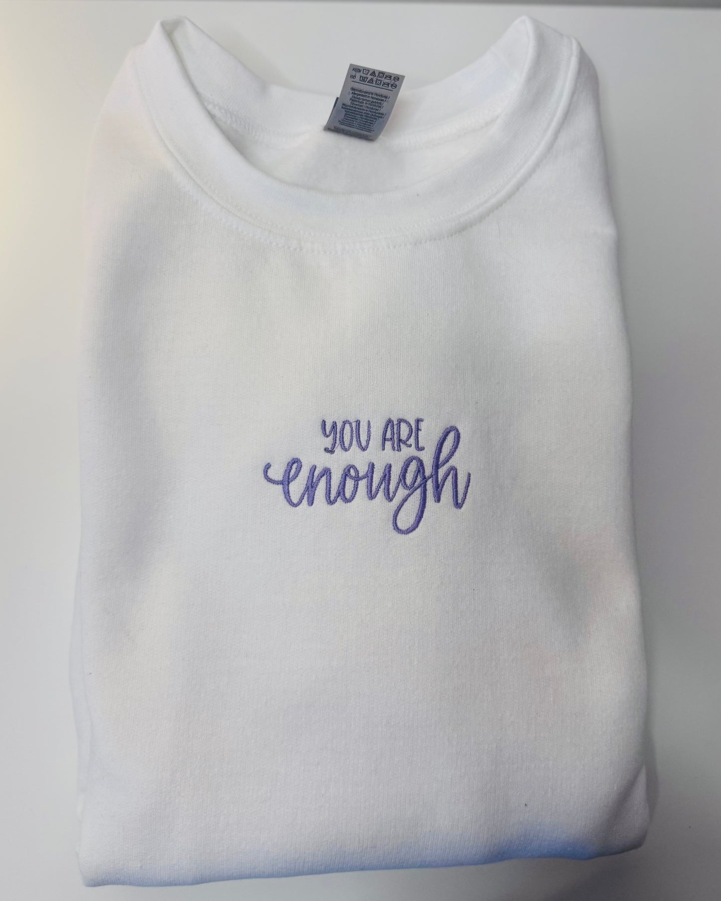"You Are Enouh" Sweatshirt- lush lilac